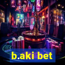 b.aki bet